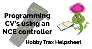 Hobby Trax Helpsheet - Programming CV's using an NCE controller