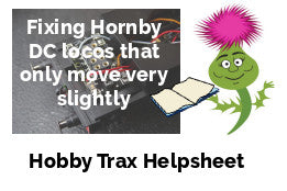 Hobby Trax Helpsheet - Fixing Hornby DC loco's which only move very slightly