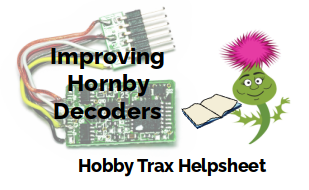 Hobby Trax Helpsheet - Improving Hornby decoders R8249 R7150 R7274 and TTS