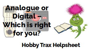 Hobby Trax Helpsheet - Analogue vs Digital - The Basics