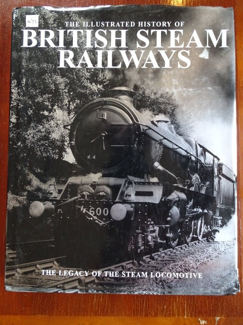 L'histoire illustrée des chemins de fer britanniques à vapeur - UTILISÉ