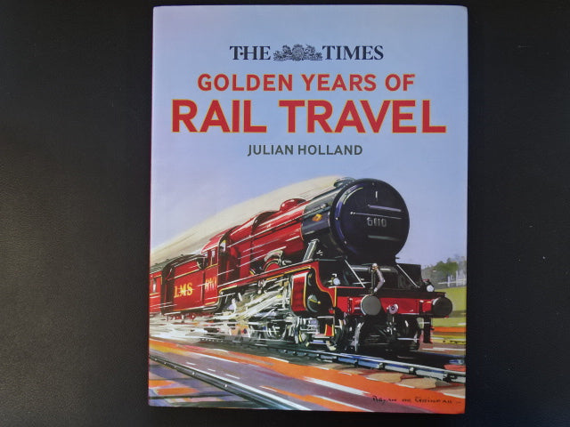 The Times Golden Years of Rail Travel - USED